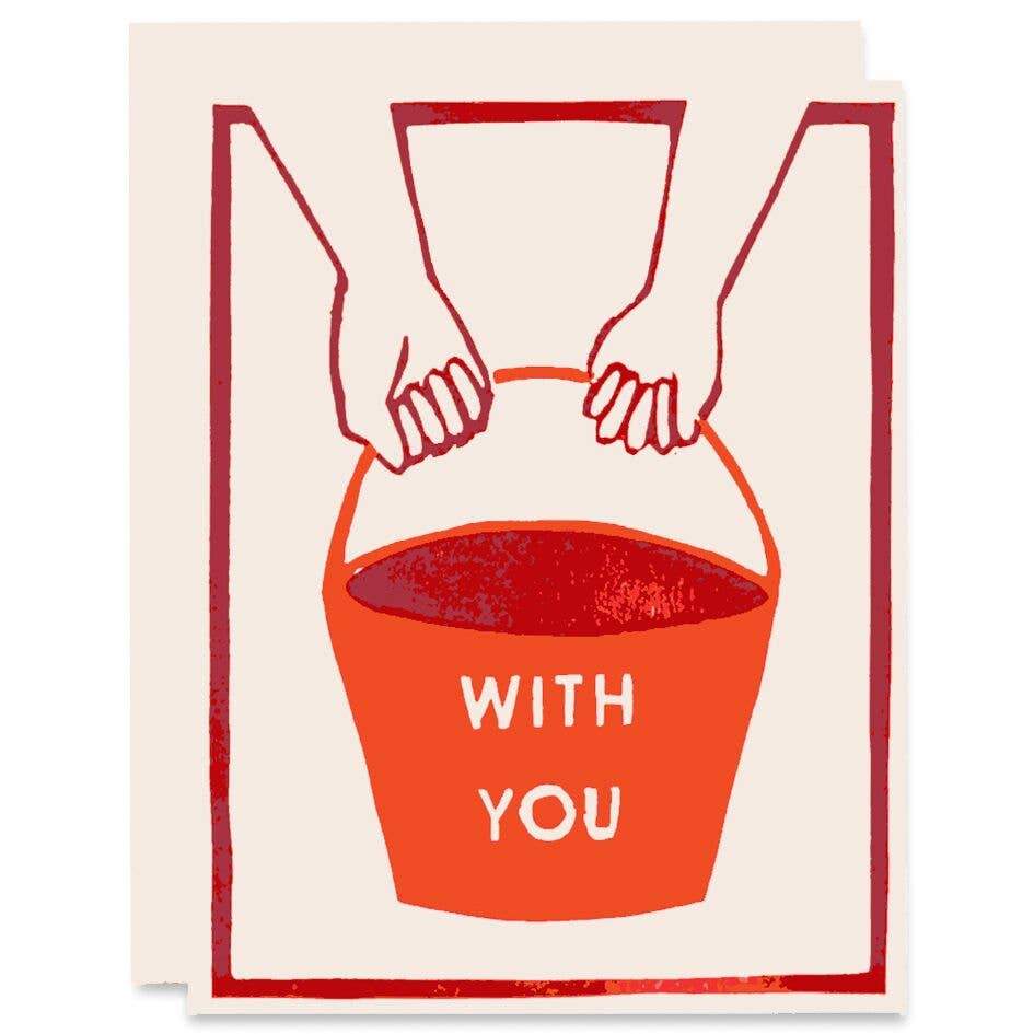 With You Text Orange Bucket Encouragement Letterpress Card - Austin Gift Shop