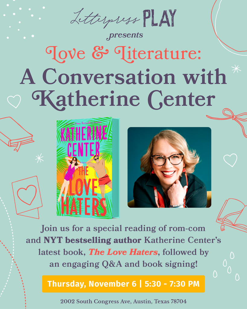 Love & Literature: A Conversation with Katherine Center at Letterpress PLAY