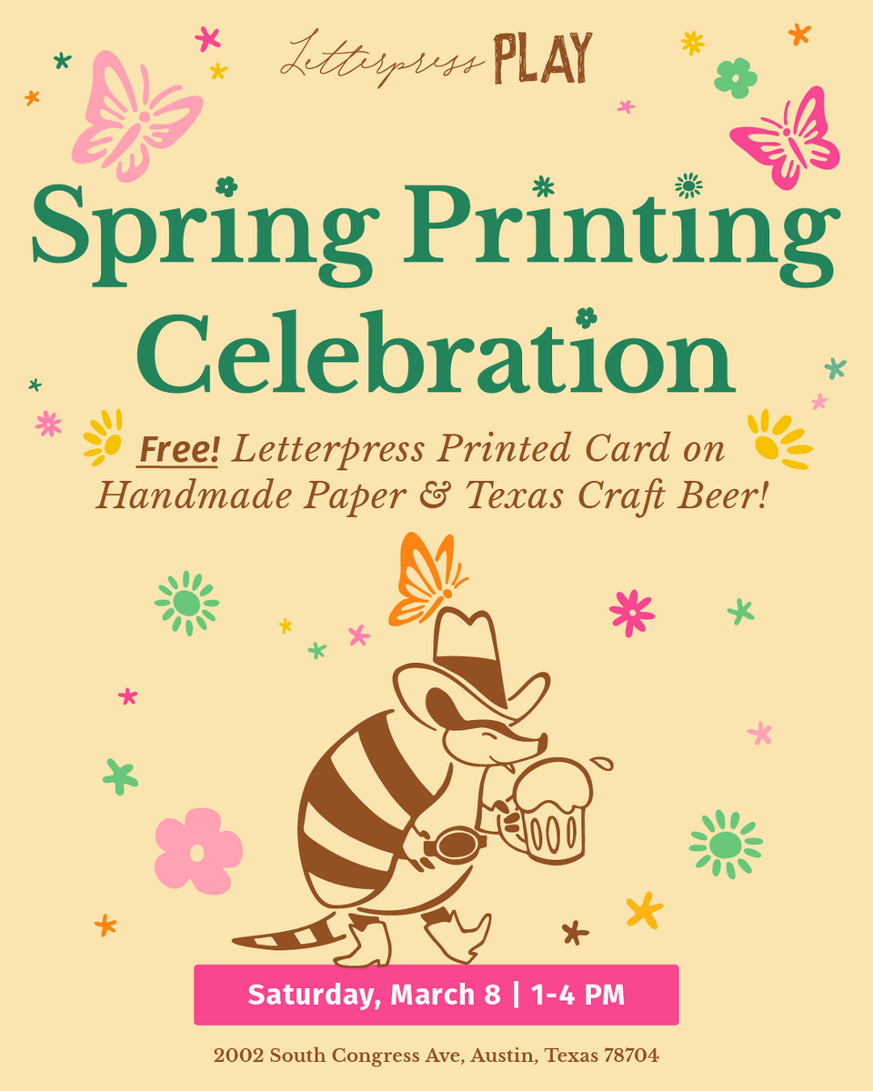Spring Printing Celebration – Letterpress PLAY