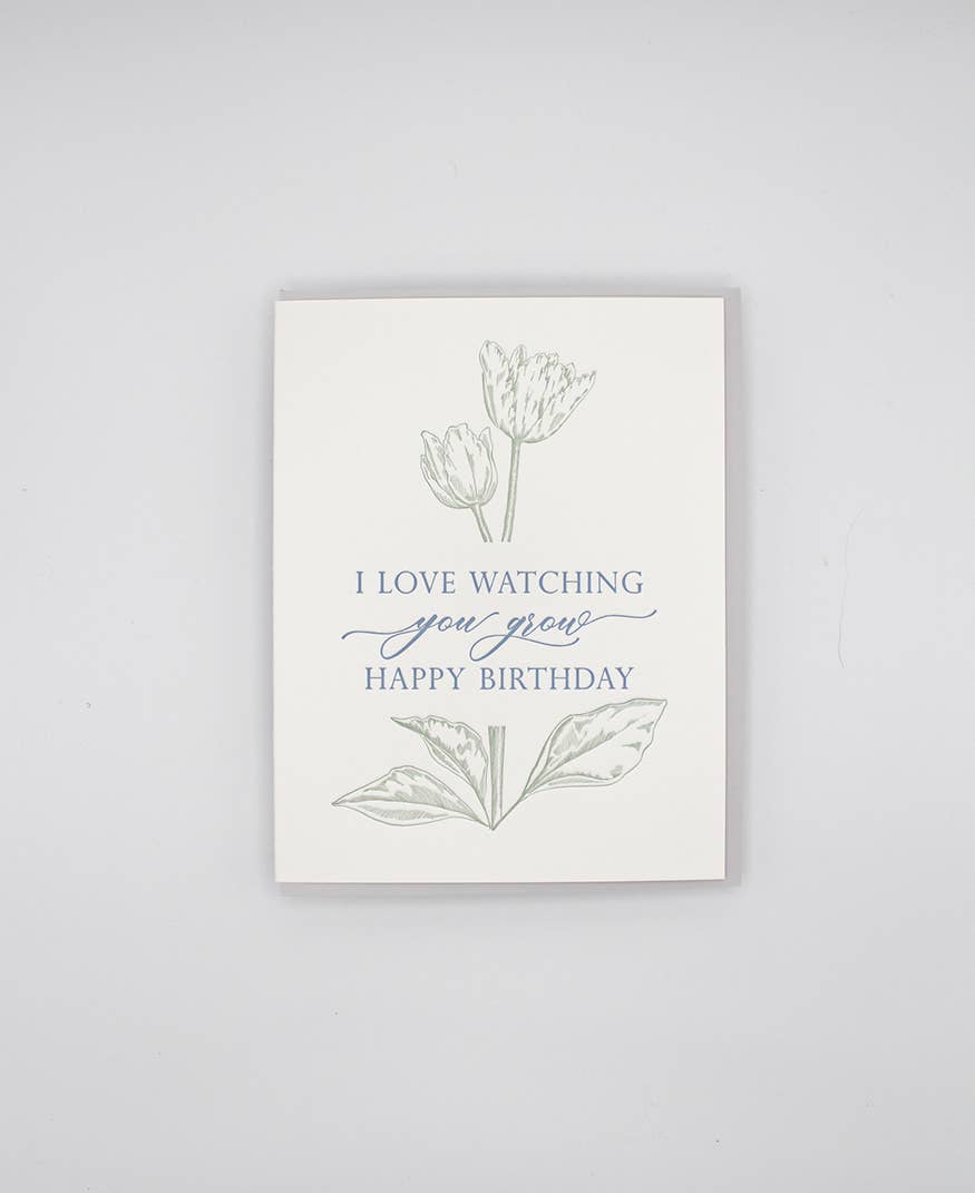 I Love Watching You Grow Happy Birthday Letterpress Card