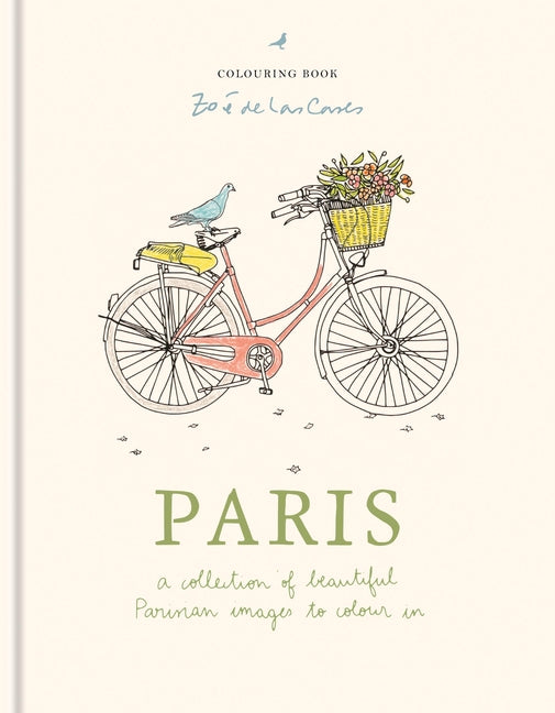 Zoé de Las Cases Paris Colouring Book: A Collection of Beautiful Parisian Images to Colour in