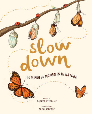Slow Down: 50 Mindful Moments in Nature: 50 Mindful Moments in Nature