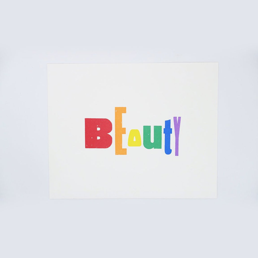Broadside for a Cause - Rainbow Beauty - Poster  - Letterpress Printed in Austin, Texas