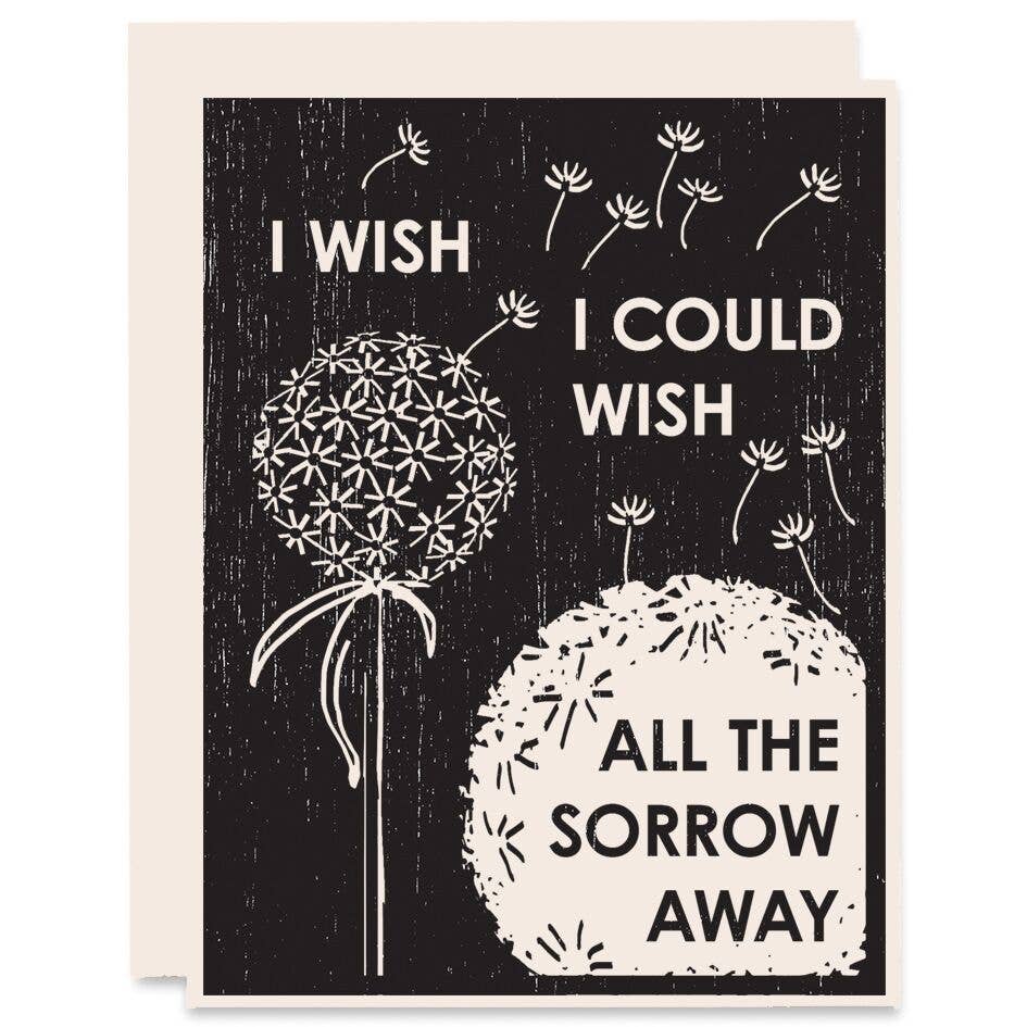 Dandelion Sympathy Letterpress Card I wish I could wish all the sorrow away text - Austin Gift Shop