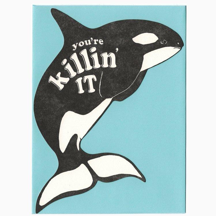 Black and white Letterpress card of killer whale and you’re killin’ it text -close- Austin Gift Shop
