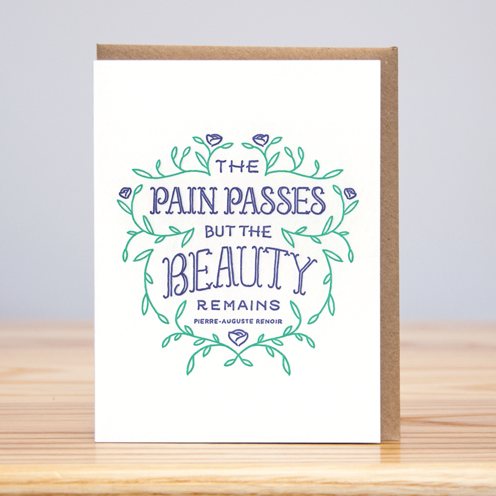 Green and blue The pain passes but the beauty remains text sympathy letterpress card - Austin Gift Shop