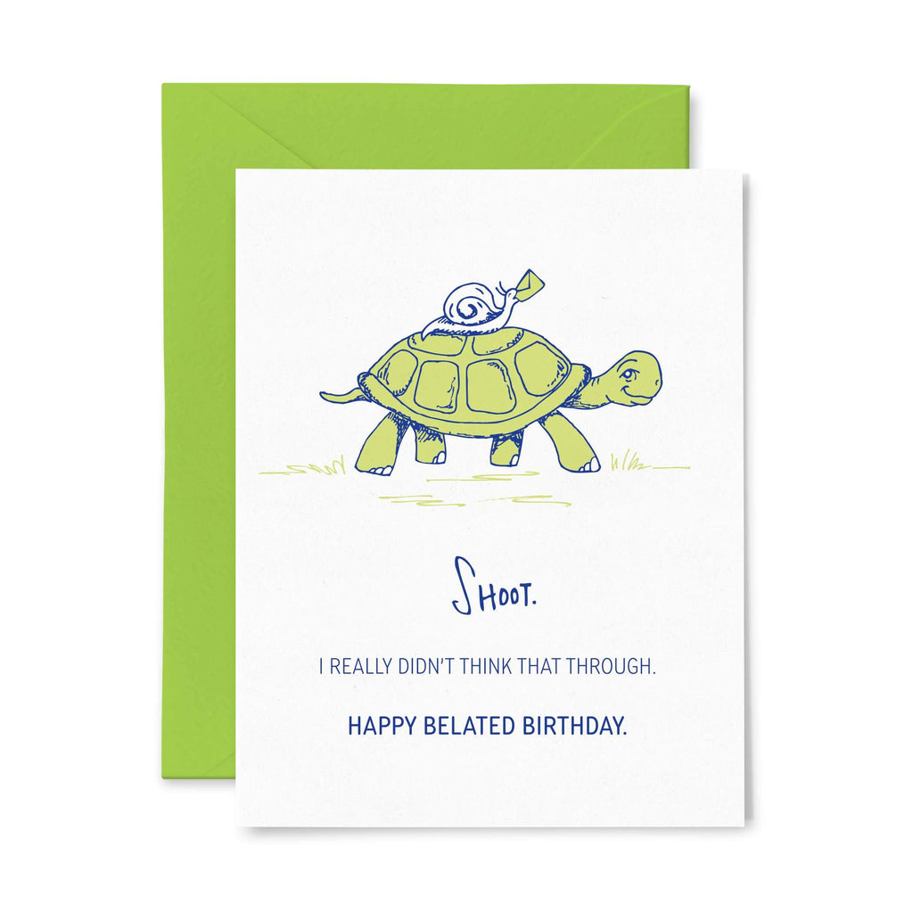 Letterpress card turtle & snail Shoot I really didn’t think that through Happy Belated Bday Text